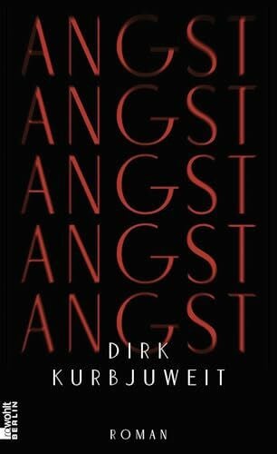 Kurbjuweit, Dirk Angst: Roman