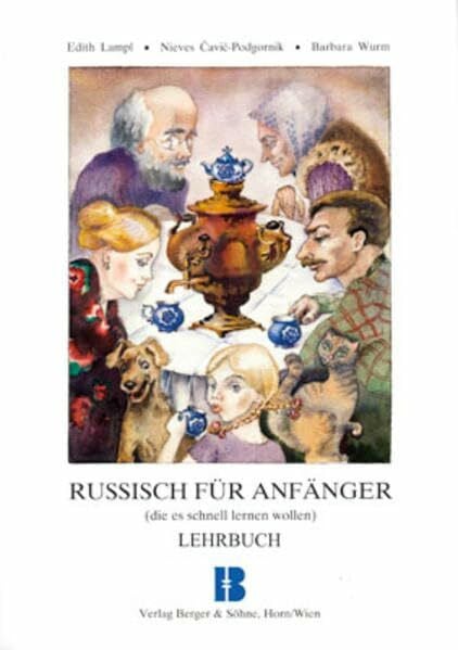 Lampl, Edith Russisch für Anfänger (die es schnell lernen wollen) mit 2 CD's: Lehrbuch, 4. Auflage Wien 2008 'Niveau von A1 bis B2'