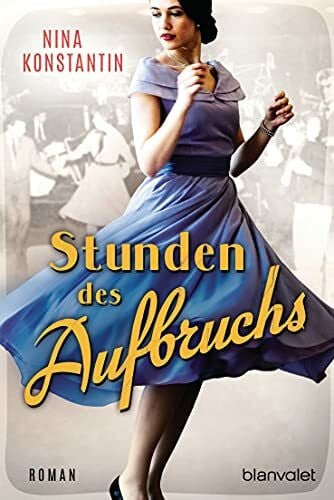 Konstantin, Nina Stunden des Aufbruchs: Roman (Die Berlin-Saga, Band 1)