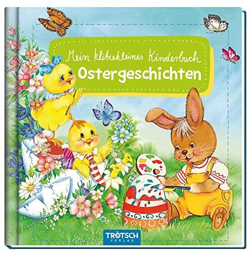 Trötsch Verlag GmbH & Co.KG Trötsch Mein klitzekleines Kinderbuch Ostergeschichten Vorlesebuch: Beschäftigungsbuch Kinderbuch Geschichtenbuch