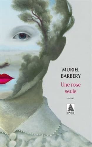Barbery, Muriel Une rose seule: Roman