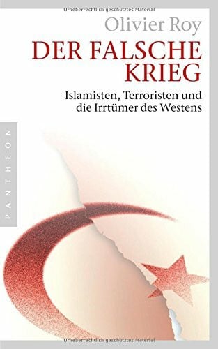Schäfer, Ursel Der falsche Krieg: Islamisten, Terroristen und die Irrtümer des Westens