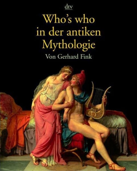 Fink, Gerhard Who's who in der antiken Mythologie (dtv Sachbuch)