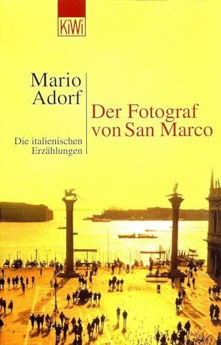 Adorf, Mario Der Fotograf von San Marco: Die italienischen Erzählungen