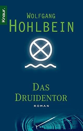 Hohlbein, Wolfgang Das Druidentor: Roman