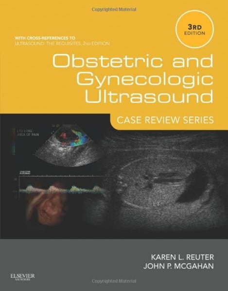 McGahan MD, John P. Obstetric and Gynecologic Ultrasound: Case Review Series: Case Review Series