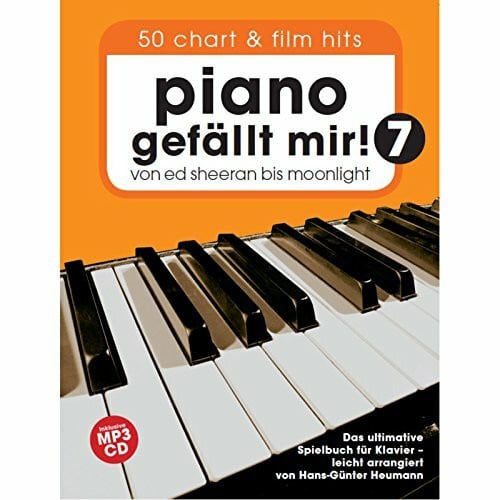 Various Piano gefällt Mir! 50 Chart Und Film Hits - Band 7 (Notenbuch & CD): Für Klavier: Von Ed Sheeran bis Moonlight - Das ultimative Spielbuch für Klavier