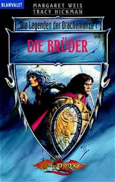Hickman, Tracy Die Legenden der Drachenlanze: Die Brüder (BLA - Fantasy)