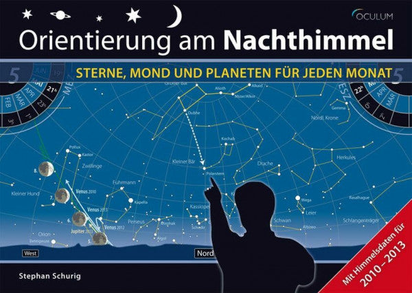 Schurig, Stephan Orientierung am Nachthimmel: Sterne, Mond und Planeten für jeden Monat
