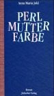 Berkewicz, Ulla Die Perlmutterfarbe: Ein Kinderroman für fast alle Leute