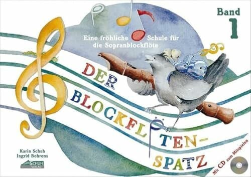 Katefidis, Silvia Der Blockflötenspatz (Mit Begleit-CD): Eine fröhliche Schule für die Sopranblockflöte - Band 1