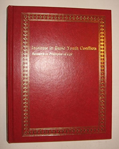 Gothard, Bill Institute in Basic Youth Conflicts : Research in Principles of Life