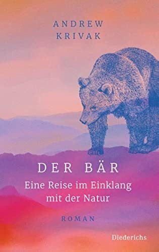 Winter, Jochen Der Bär: Eine Reise im Einklang mit der Natur - Roman