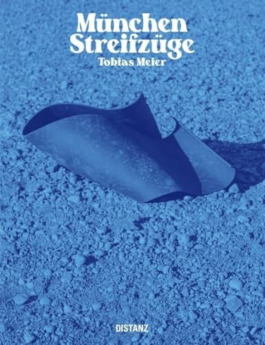Meier, Tobias München – Streifzüge: Tobias Meier