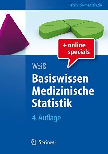 Weiß, Christel Basiswissen Medizinische Statistik (Springer-Lehrbuch)