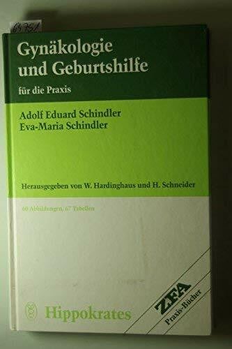 Schindler, Adolf E. Gynäkologie und Geburtshilfe für die Praxis