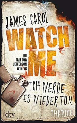 Ströle, Wolfram Watch Me – Ich werde es wieder tun: Thriller (Die Jefferson Winter-Reihe, Band 2)