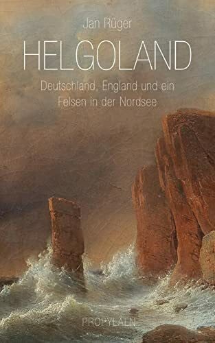 Siber, Karl Heinz Helgoland: Deutschland, England und ein Felsen in der Nordsee