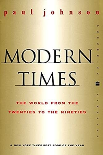 Johnson, Paul Modern Times Revised Edition: World from the Twenties to the Nineties, The (Perennial Classics)