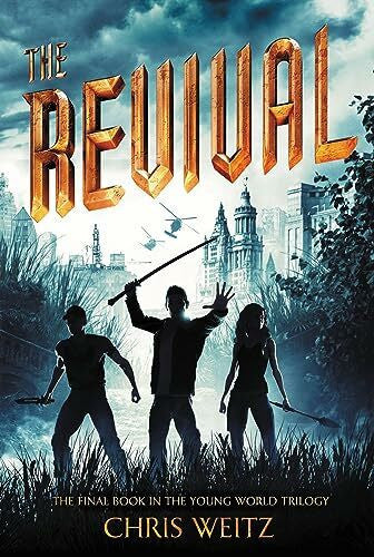 Weitz, Chris The Revival (The Young World, 3, Band 3)