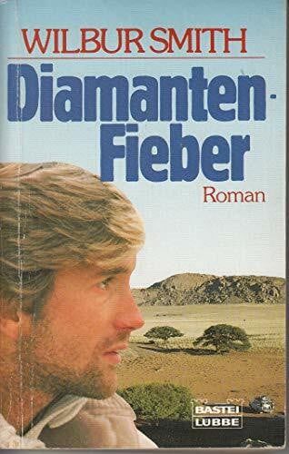 Smith, Wilbur Diamantenfieber (Allgemeine Reihe. Bastei Lübbe Taschenbücher)