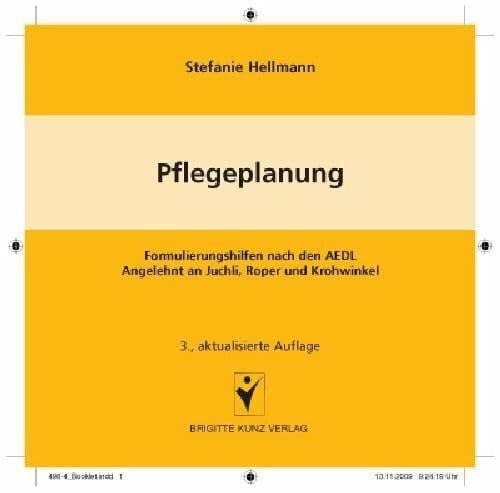Hellmann, Stefanie Pflegeplanung: Formulierungshilfen nach den AEDL - Angelehnt an Juchli, Roper und Krohwinkel