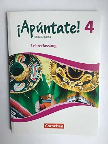 Isabel Calderón Villarino; Amparo Elices Macias etc. ¡Apúntate! 4 Nueva edición - Lehrerfassung