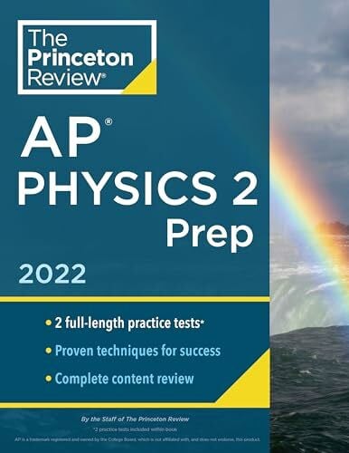 The Princeton Review Princeton Review AP Physics 2 Prep, 2022: Practice Tests + Complete Content Review + Strategies & Techniques (2021) (College Test Preparation)