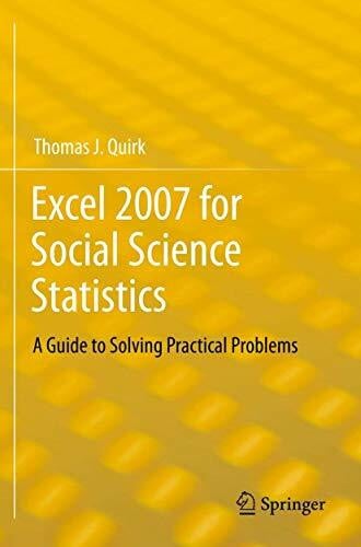 Quirk, Thomas J Excel 2007 for Social Science Statistics: A Guide to Solving Practical Problems