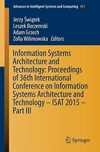 Wilimowska, Zofia Information Systems Architecture and Technology: Proceedings of 36th International Conference on Information Systems Architecture and Technology – ... Intelligent Systems and Computing, Band 431)