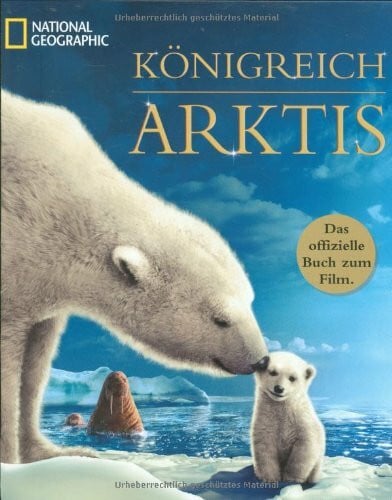 Gore, Kristin Königreich Arktis: Das offizielle Buch zum Film