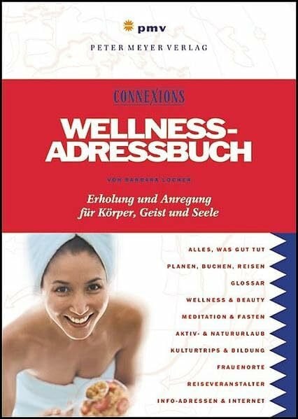Locher, Barbara Wellness-Adressbuch: Erholung und Anregung für Körper, Geist und Seele (Connexions)