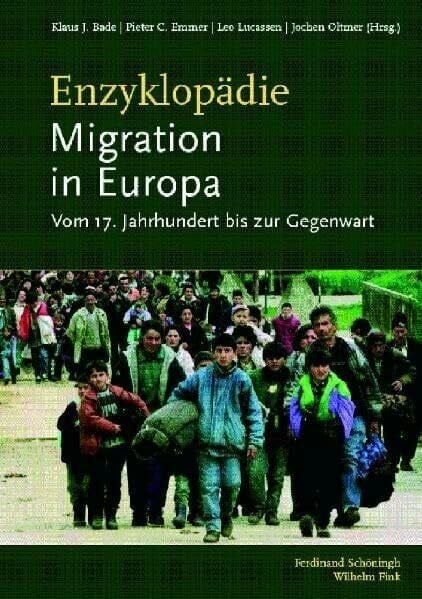 Klaus J. Bade Enzyklopädie Migration in Europa: Vom 17. Jahrhundert bis zur Gegenwart: Vom 17. Jahrhundert bis zur Gegenwart. 2. Auflage