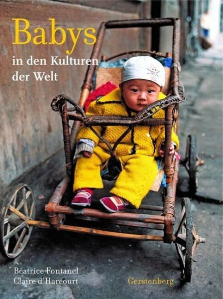 Andrea Unseld Babys in den Kulturen der Welt