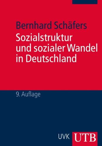 Schäfers, Bernhard Sozialstruktur und sozialer Wandel in Deutschland
