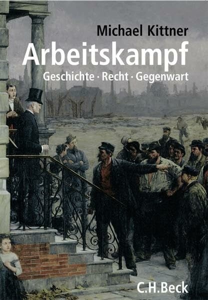 Kittner, Michael Arbeitskampf: Geschichte, Recht, Gegenwart