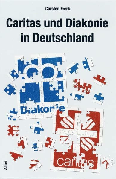 Frerk, Carsten Caritas und Diakonie in Deutschland: Vorw. v. Johannes Neumann