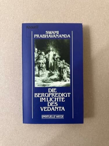 Hartongs, Marie Th Die Bergpredigt im Licht des Vedanta: Aktion 'Spirituelle Wege' (Knaur Taschenbücher. Esoterik)
