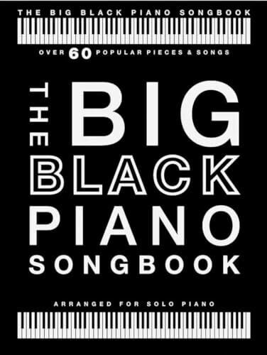 Naomi Cook The Big Black Piano Songbook | Klavier Solo Songbook für Anfänger und Fortgeschrittene | Über 60 Stücke von Klassik bis Pop für leichtes Spielen und ... Klavierpartitur, Songbook für Klavier