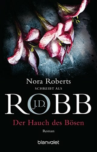 Hege, Uta Der Hauch des Bösen: Roman (Eve Dallas, Band 16)
