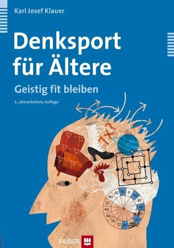 Klauer, Karl Josef Denksport für Ältere: Geistig fit bleiben