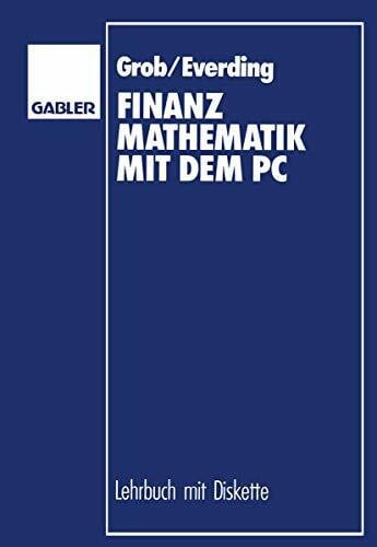 Grob, Heinz Lothar Finanzmathematik mit dem PC. Lehrbuch mit Diskette