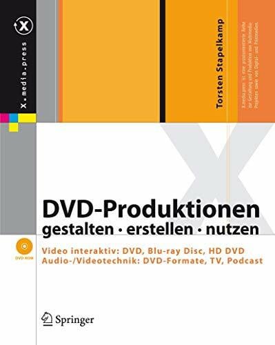 Stapelkamp, Torsten DVD-Produktionen gestalten erstellen nutzen - Video interaktiv: DVD, Blu-ray Disc, HD DVD. Audio-/Videotechnik: DVD-Formate, TV, Podcast