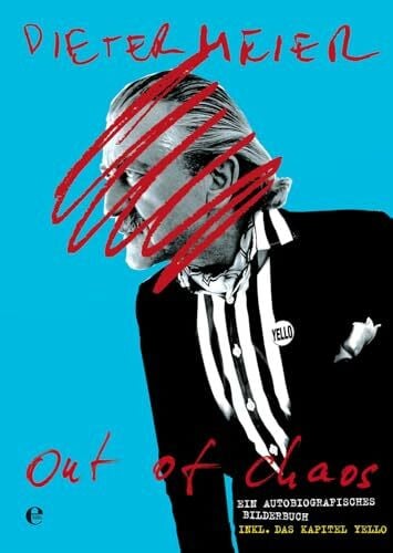 Meier, Dieter Out of Chaos - Ein autobiografisches Bilderbuch