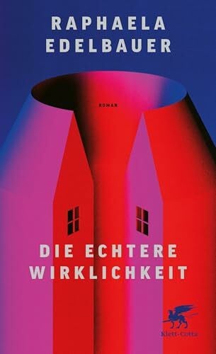 Edelbauer, Raphaela Die echtere Wirklichkeit: Roman | »Raphaela Edelbauer hat einen absurd-witzigen Roman geschrieben.« ttt, ARD