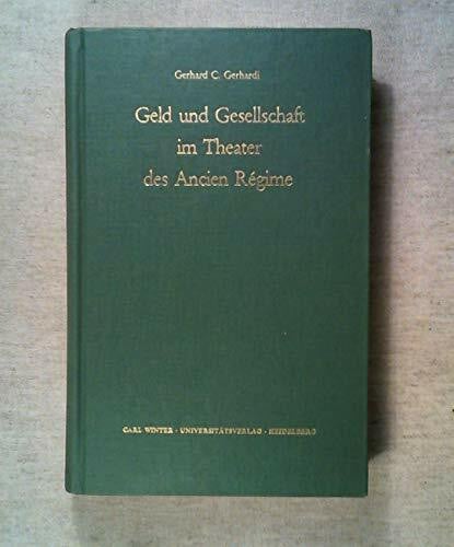 Gerhardi, Gerhard C. Geld und Gesellschaft im Theater des Ancien Regime
