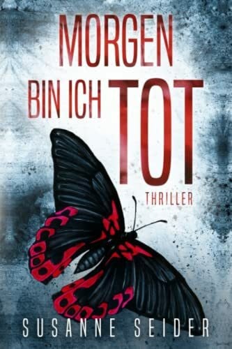 Seider, Susanne Morgen bin ich tot