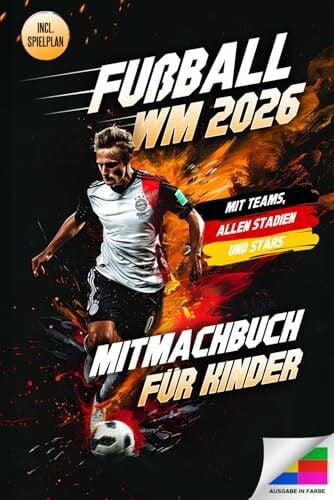 Hofmann, Johannes Fußball WM 2026 – Das große Mitmachbuch für Kinder: Mit Spielplänen zum Ausfüllen, spannenden Rätseln, Fakten zu Teams & Stars | Das perfekte Fußballbuch zur Weltmeisterschaft 2026