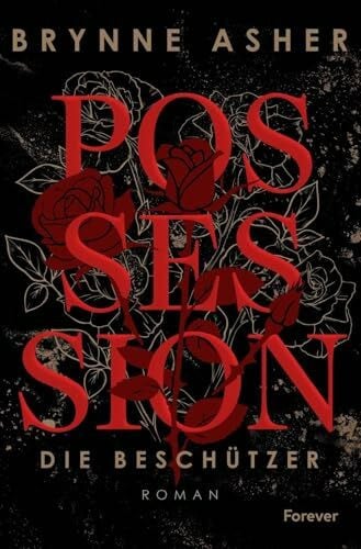 Hersch, Sofie Possession: Die Beschützer | Eine Arranged-Marriage-Romance von Bestsellerautorin Brynne Asher (The Agents, Band 1)