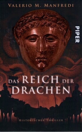 Manfredi, Valerio M. Das Reich der Drachen: Historischer Thriller (Piper Taschenbuch, Band 25759)